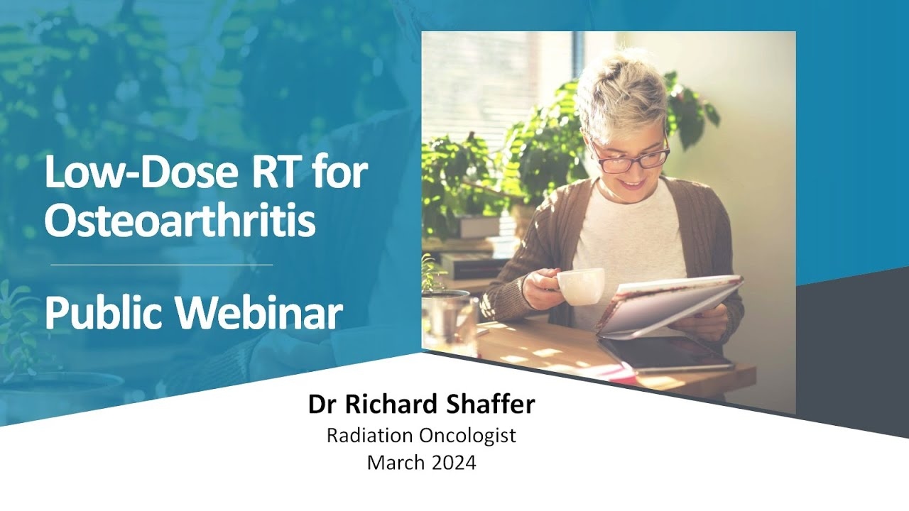 Webinar: Low-Dose Radiotherapy for Osteoarthritis