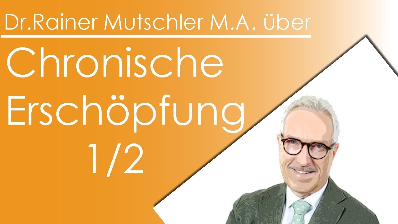 Chronische Erschöpfung - 1/2