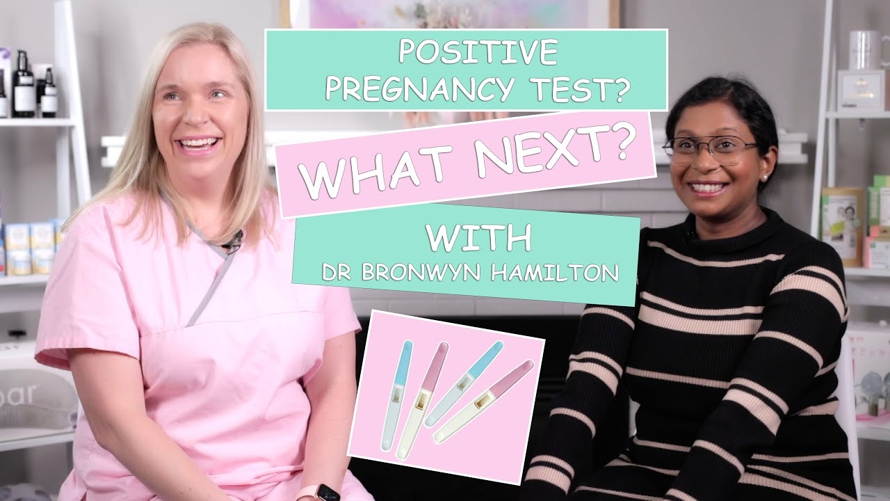 Positive pregnancy test? What next with Dr Bronwyn Hamilton